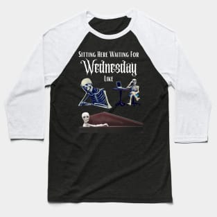 Waiting For Wednesday Baseball T-Shirt